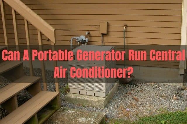 Can A Portable Generator Run Central Air Conditioner