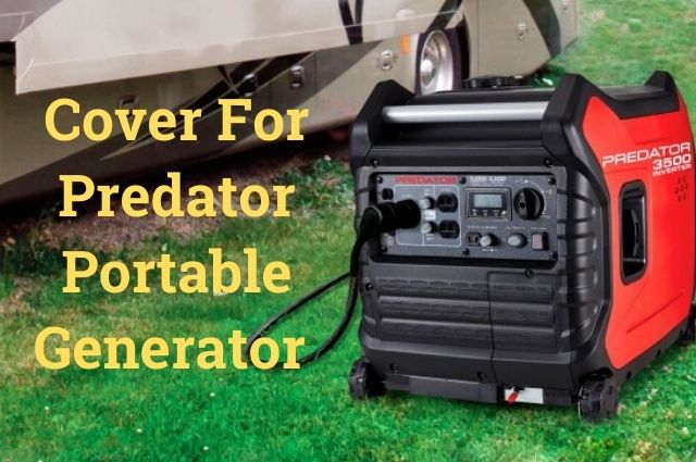 Cover For Predator Portable Generator
